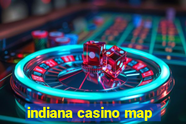 indiana casino map