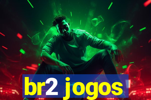 br2 jogos