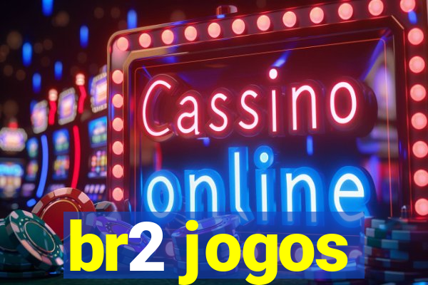 br2 jogos