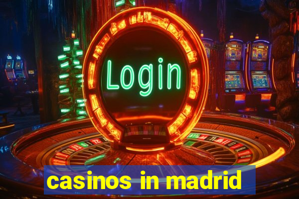 casinos in madrid