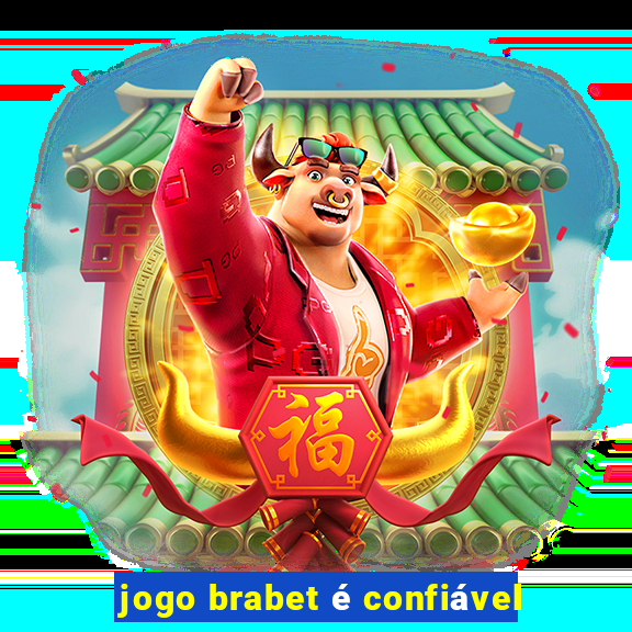 jogo brabet é confiável