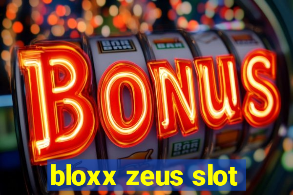 bloxx zeus slot