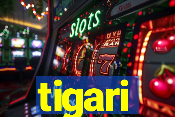 tigari