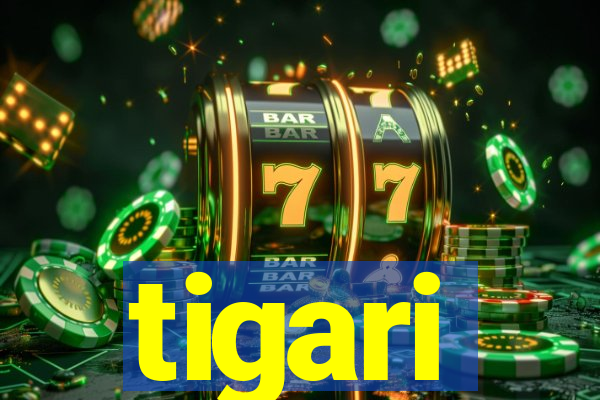 tigari