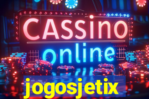 jogosjetix