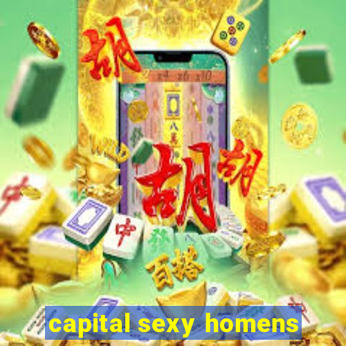 capital sexy homens