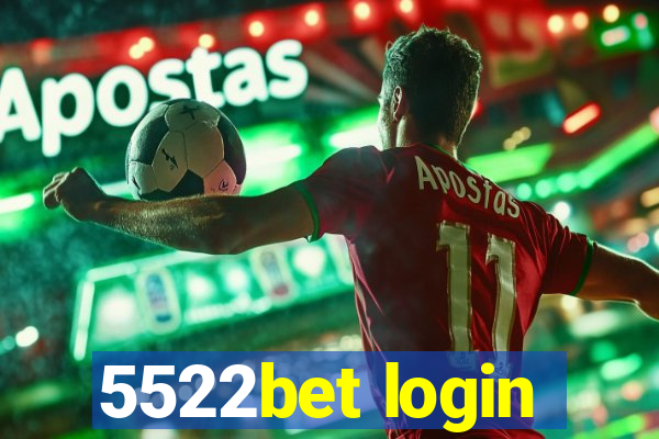 5522bet login