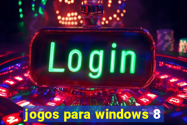 jogos para windows 8