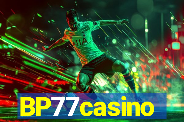 BP77casino