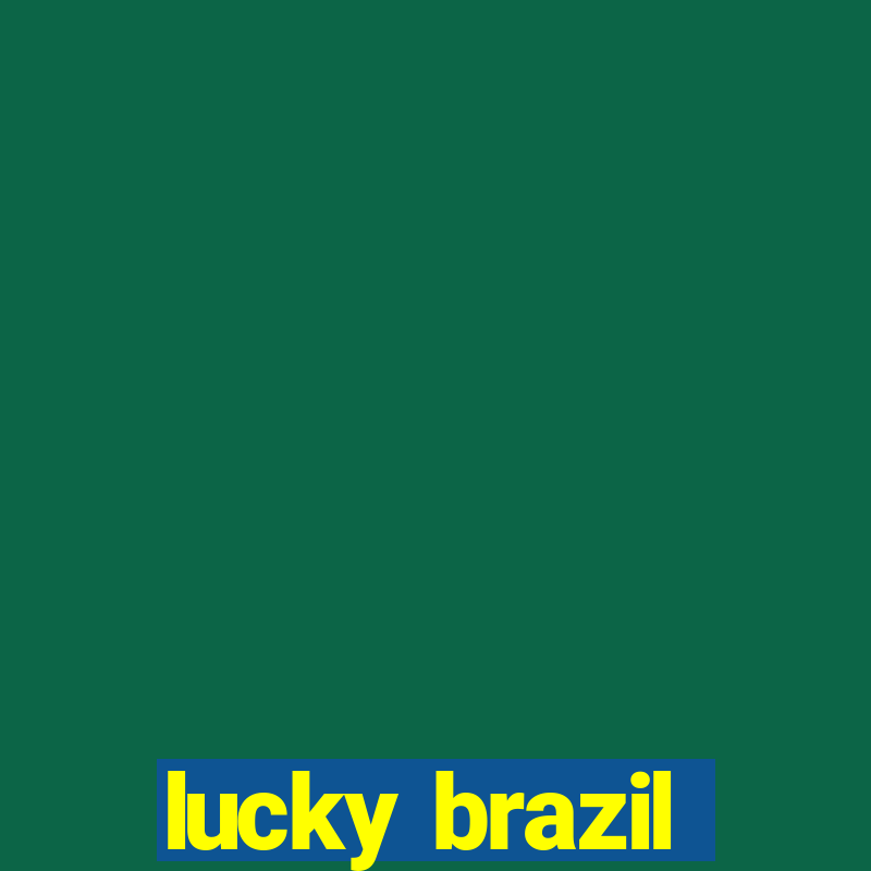 lucky brazil