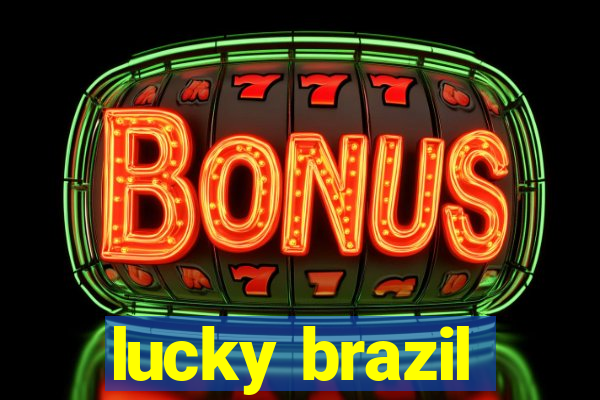 lucky brazil