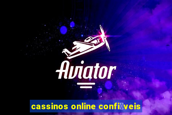 cassinos online confi谩veis