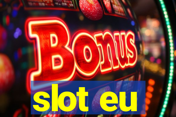 slot eu