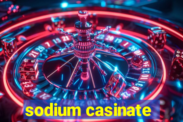 sodium casinate