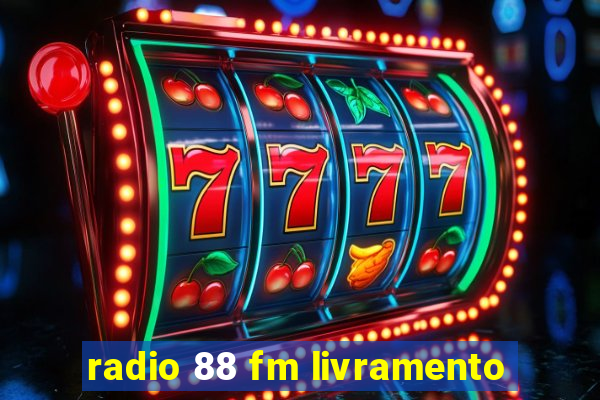 radio 88 fm livramento