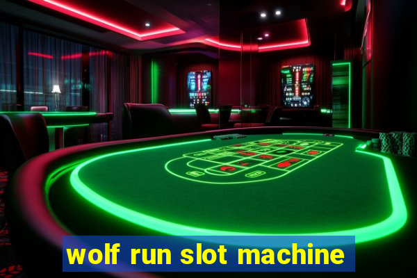 wolf run slot machine