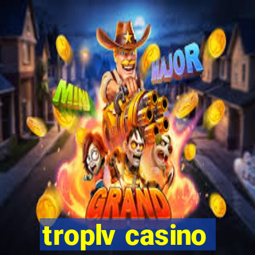 troplv casino