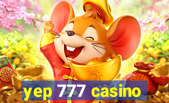 yep 777 casino