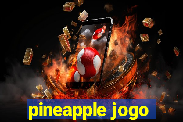 pineapple jogo