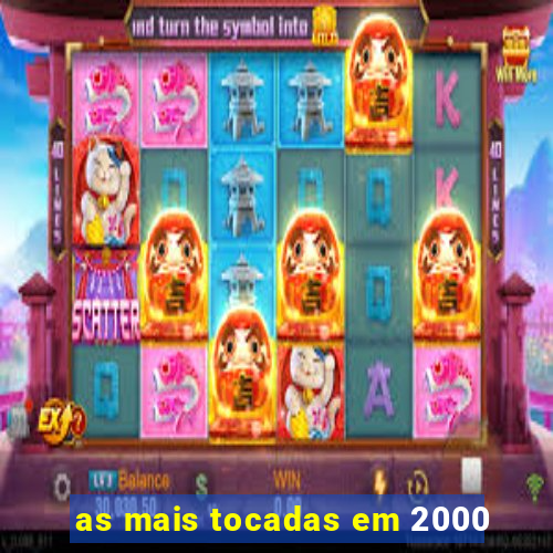 as mais tocadas em 2000