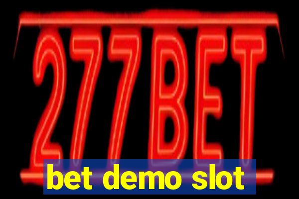 bet demo slot