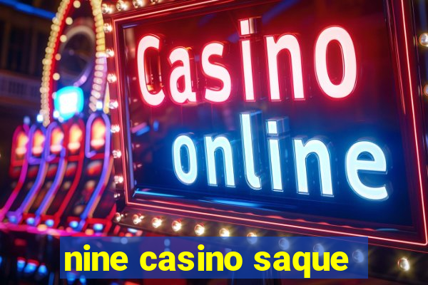 nine casino saque