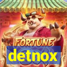 detnox