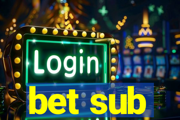 bet sub