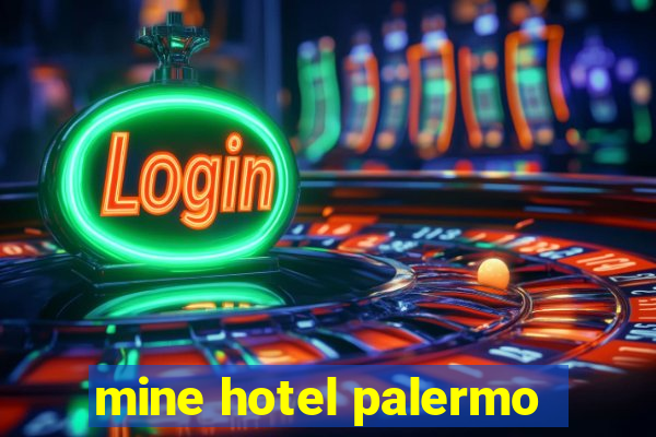 mine hotel palermo