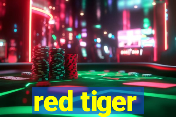 red tiger