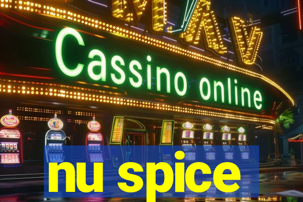 nu spice