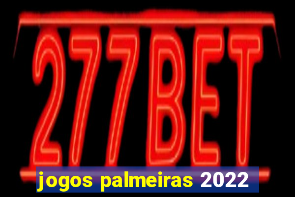 jogos palmeiras 2022