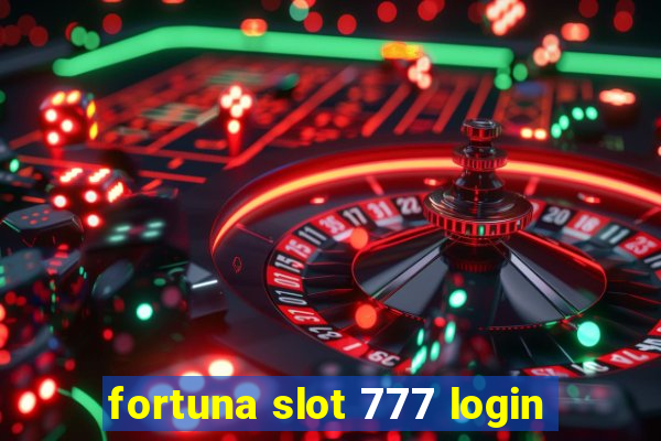 fortuna slot 777 login