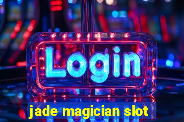 jade magician slot