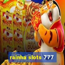 rainha slots 777