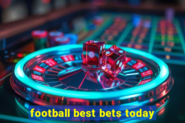 football best bets today