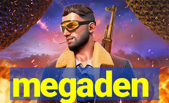 megaden