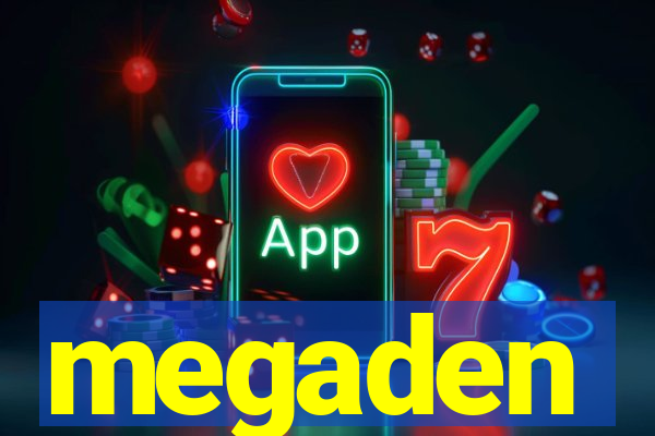 megaden