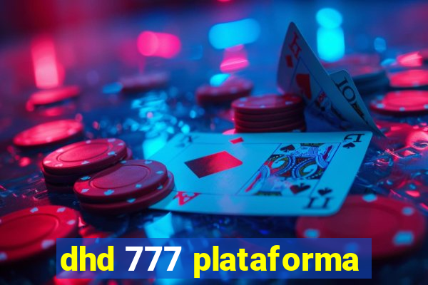 dhd 777 plataforma