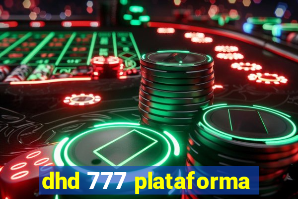 dhd 777 plataforma