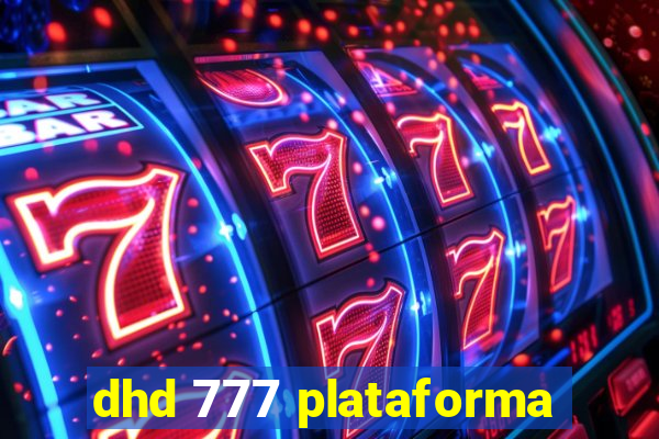 dhd 777 plataforma