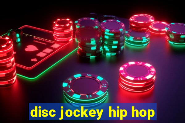 disc jockey hip hop