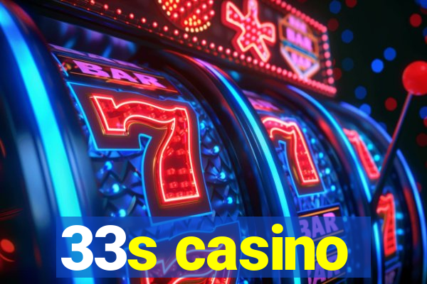 33s casino