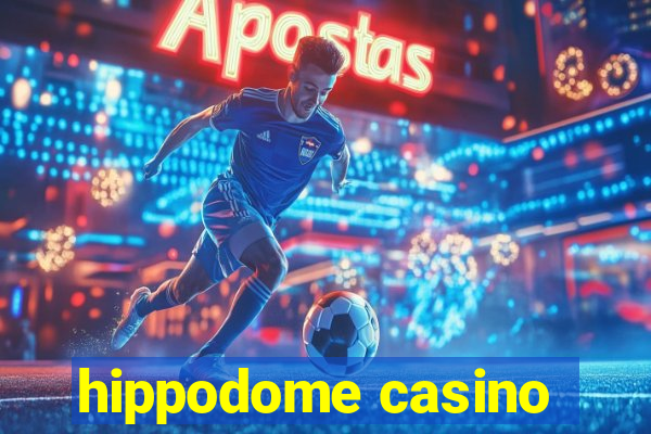 hippodome casino