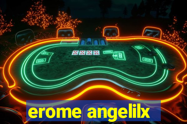 erome angelilx