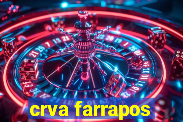 crva farrapos