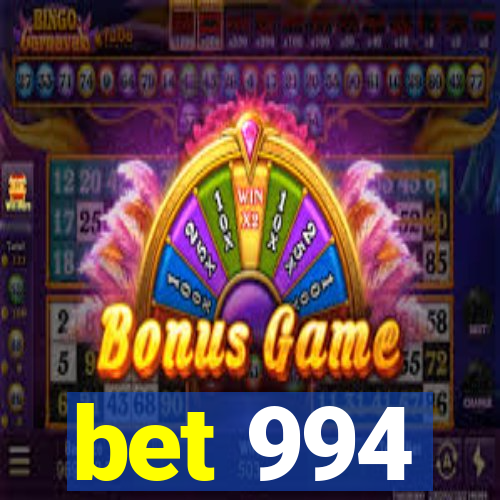 bet 994