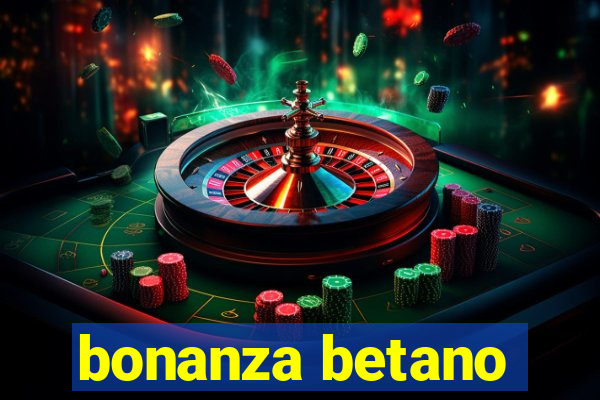 bonanza betano