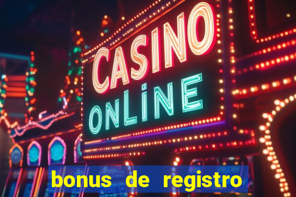 bonus de registro sem dep贸sito