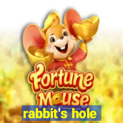 rabbit's hole